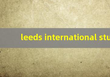 leeds international study